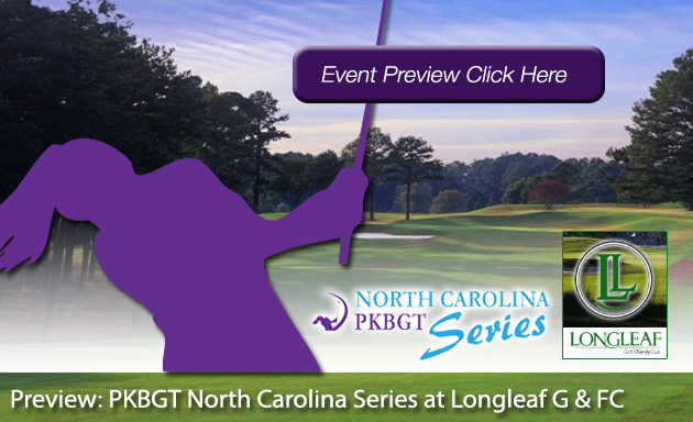 Preview: PKBGT North Carolina Series at Longleaf Golf and Family Club